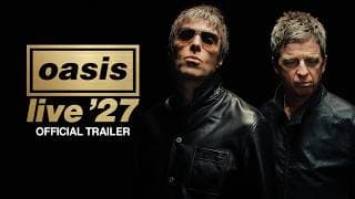 Oasis - Live '27 (Official Trailer)