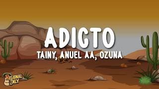 Tainy, Anuel AA, Ozuna - Adicto (Letra/Lyrics)