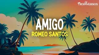 Romeo Santos - Amigo (Letra)