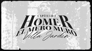 Homer el Mero Mero - Villa Jardín (Capítulo 1)
