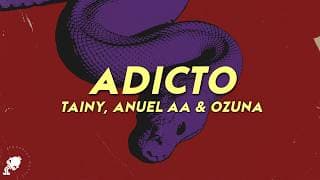 Tainy, Anuel AA, Ozuna - Adicto (Letra)