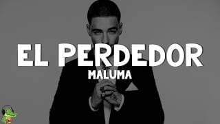 Maluma - El Perdedor (Letra)