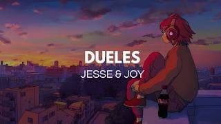 Jesse & Joy - Dueles (Letra)
