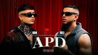 BM, Rei - APD (VOLVÉ) (Video Oficial)
