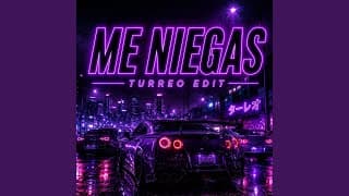 Me Niegas (Turreo Edit)
