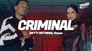 NATTI NATASHA, Ozuna - Criminal (Letra/Lyrics)