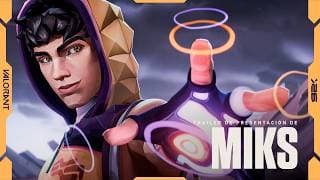 NO LUCHES SOLO // Tráiler: agente Miks - VALORANT