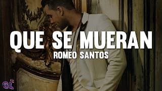Romeo Santos - Que Se Mueran (Letra)