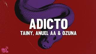 Tainy, Anuel AA, Ozuna - Adicto (Letra)