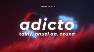Tainy, Anuel AA, Ozuna - Adicto (Letra) | bebe yo soy adicto a tu piel