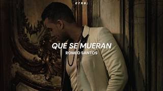 Romeo Santos - Que Se Mueran (Letra/Lyrics)