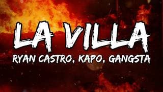 Ryan Castro, Kapo, Gangsta - LA VILLA (Letra/Lyrics)