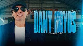 DANY HOYOS - SESSION #57 (SIN MIEDO : LADO "S")