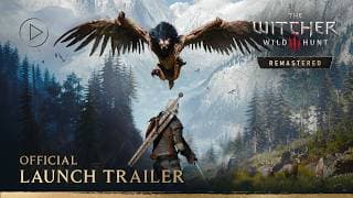 The Witcher 3: Wild Hunt — Remastered | Official Launch Trailer