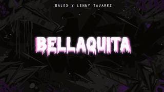Dalex - Bellaquita ft. Lenny Tavárez (LETRA)
