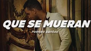 Romeo Santos - Que Se Mueran | Letra