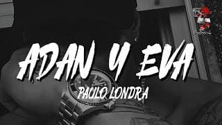 Paulo Londra - Adan y Eva (Letra)