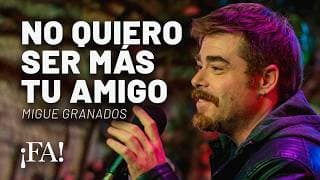 No quiero ser más tu amigo – Migue Granados con Mex Urtizberea | Sesiones ¡FA!