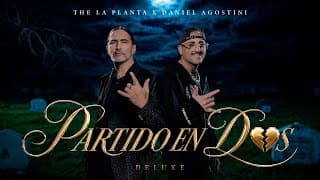 The La Planta x Daniel Agostini | Partido En Dos 💔 - Álbum: Deluxe 