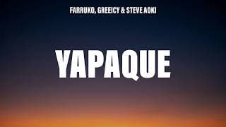 Farruko, Greeicy, Steve Aoki - YAPAQUE (Letra/Lyrics)