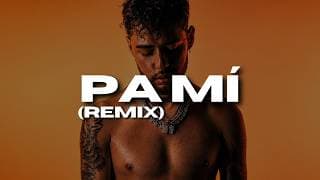 Dalex, Rafa Pabon, KHEA, Sech, Feid, Cazzu, Lenny Tavárez- PA MÍ REMIX (Letra) "Yo te quiero pa' mí"