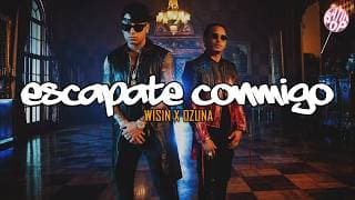 Wisin - Escápate Conmigo ft. Ozuna (Letra)