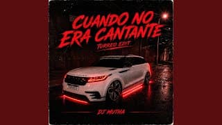 Cuando No Era Cantante (Turreo Edit)