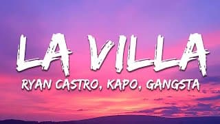 Ryan Castro - LA VILLA (Letra/Lyrics) ft. Kapo & Gangsta