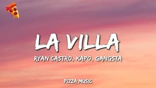 Ryan Castro - LA VILLA ft. Kapo & Gangsta