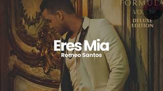 Romeo Santos - Eres Mia (Letra / Lyrics)