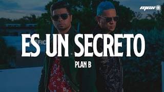 Plan B - Es Un Secreto (Letra)