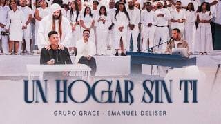 Un hogar sin ti - Grupo Grace & Emanuel Deliser (Video oficial)