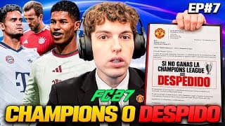 ME DESPIDEN DEL MANCHESTER UNITED SI NO GANO LA CHAMPIONS LEAGUE... - EPISODIO 7