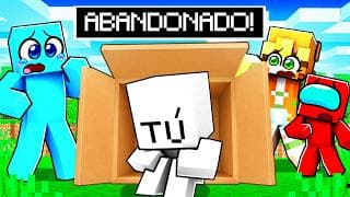 TU eres ABANDONADO en Minecraft!