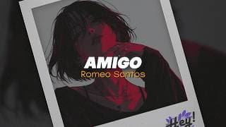Romeo Santos - Amigo (Letra)