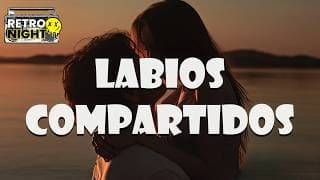 Maná - Labios Compartidos (Letra)