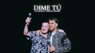Q' LoKura x Nahuel Pennisi  - Dime Tú  (Movistar Arena)