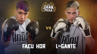 FACU HDR vs L-GANTE | PELEA COMPLETA | LGP E.1