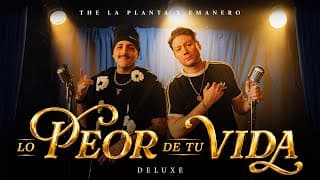 The La Planta x Emanero - Lo Peor De Tu Vida ( Video Oficial ) Álbum DELUXE 
