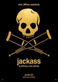 JACKASS: LA ÚLTIMA Y NOS VAMOS