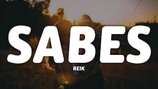 Reik - Sabes (Letra/Lyrics)